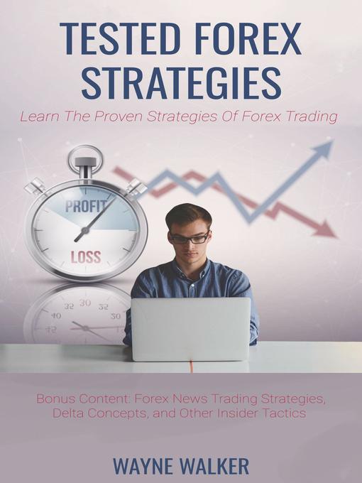 Title details for Tested Forex Strategies by Wayne Walker - Wait list